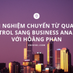 Chuyển từ Quality Control sang Business Analyst