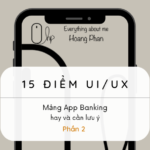 15 điểm UI/UX hay cho mảng Banking App