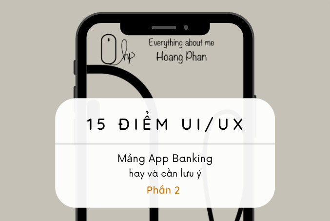 15 điểm UI/UX hay cho mảng Banking App
