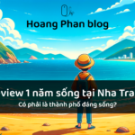 Review 1 năm sống tại Nha Trang Có phải là thành phố đáng sống?