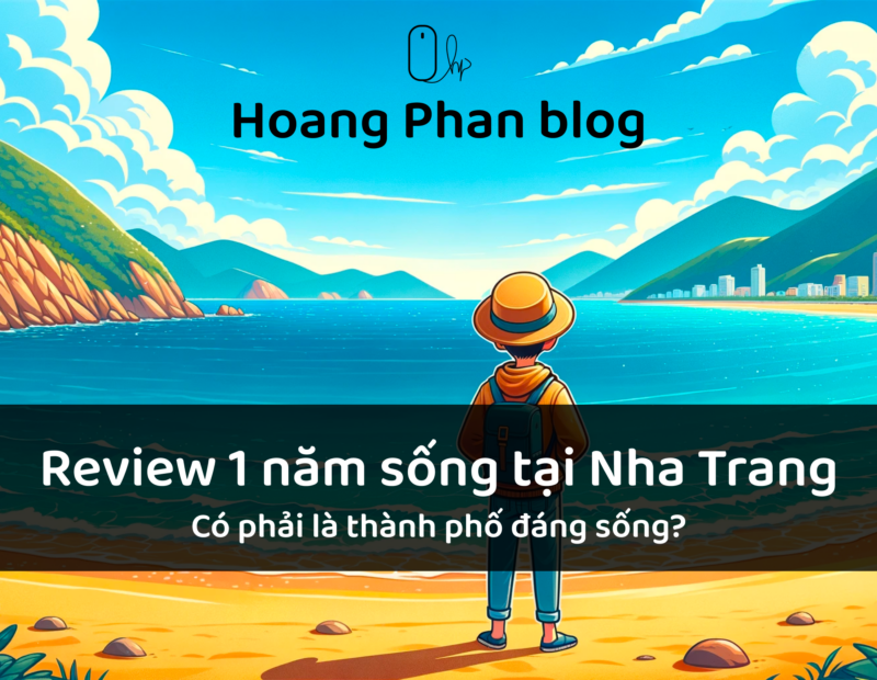Review 1 năm sống tại Nha Trang Có phải là thành phố đáng sống?