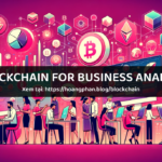 Blockchain cho Business Analyst | Product Owner | Product Manager