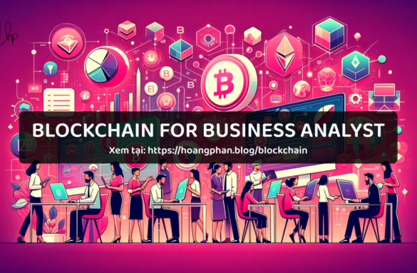 Blockchain cho Business Analyst | Product Owner | Product Manager