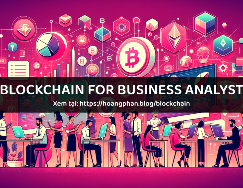 Blockchain cho Business Analyst | Product Owner | Product Manager