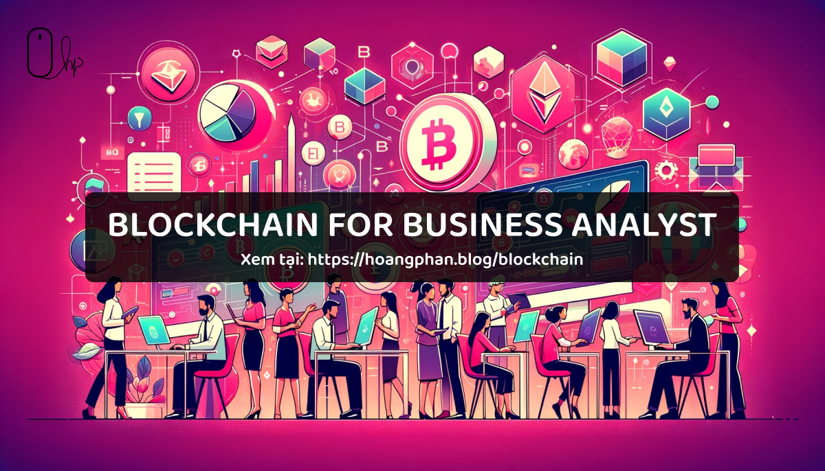 Blockchain cho Business Analyst | Product Owner | Product Manager